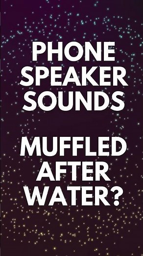 Phone Speaker Sounds Muffled After Water? Play This Sound