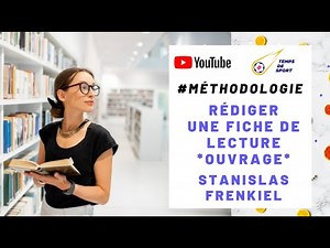 “MÉTHODOLOGIE” - “RÉDIGER UNE FICHE DE LECTURE (OUVRAGE)”