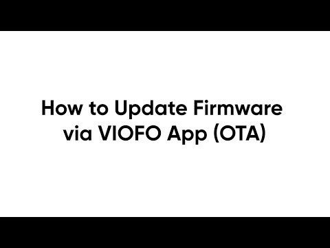 How to Update Firmware via VIOFO App (OTA) #viofo #dashcam