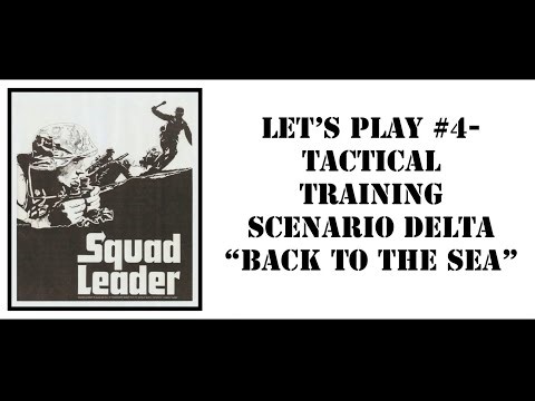 Squad Leader- Let's Play BACK TO THE SEA (Part 2)