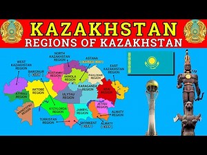 Kazakhstan Map Explained 🇰🇿 | 17 Regions of Kazakhstan