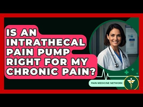 Is An Intrathecal Pain Pump Right For My Chronic Pain? - Pain Medicine Network