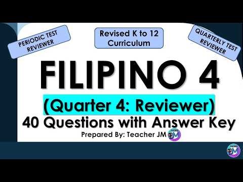 FILIPINO 4 Quarter 4 Periodic Test Reviewer with Answer Key REVISED KTO12