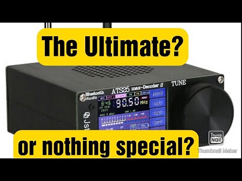 The ATS 25 Max Decoder Is it the Ultimate ATS radio or just more of the same??