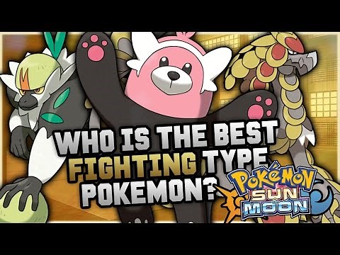 Who Is The BEST NEW Fighting Type Pokemon In Pokemon Sun and Moon?