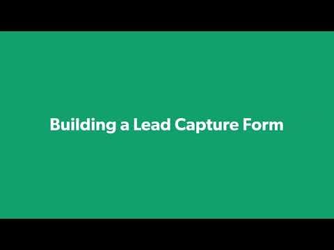 Create with Forms / Lesson 3: Building a Lead Capture Form