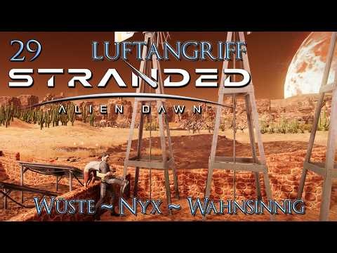 💥 Der ERSTE LUFTANGRIFF ist HEFTIG 😱 ~ Stranded: Alien Dawn ~ Alles wahnsinniger Zufall ~ 29