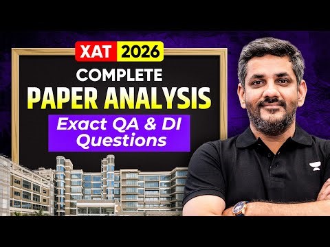 XAT 2026 Complete Paper Analysis 🔥 QA & DI Most Accurate Questions