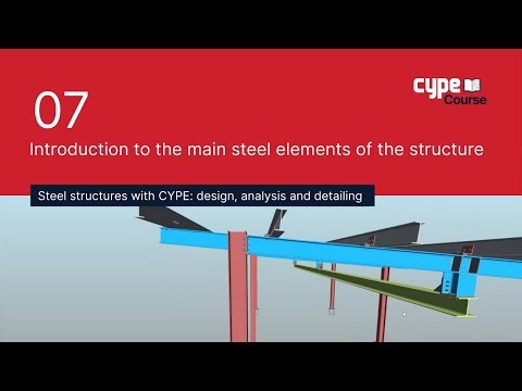 7 - Introduction to the main steel elements of the structure