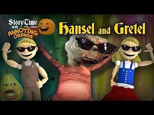 Annoying Orange: Storytime: Hansel & Gretel