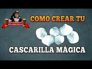 Como se hace la Cascarilla Mágica.