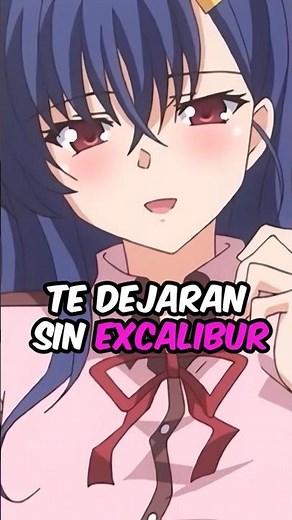 ANIMES H que DEJARÁN TU EXCÁLIBUR fuera de COMBATE