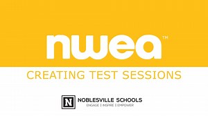 NWEA Creating Test Sessions