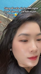Sáng đi cafe nghe mấy má nói chuyện mà đc rửa tai luôn í 🥴🥴🥴 | Loan Nguyen