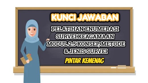 Kunci Jawaban Enumerasi Survei Keagamaan Modul 2.5 Konsep, Metode & Jenis Survei: Pintar Kemenag - TribunTrends.com