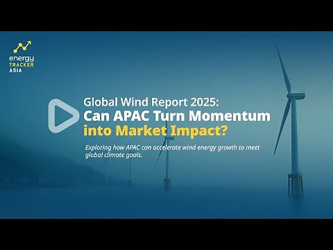 Global Wind Report 2025: Can APAC Turn Momentum into Market Impact?