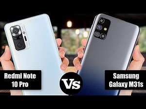 Xiaomi Redmi Note 10 Pro vs Samsung Galaxy M31s