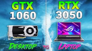 RTX 3050 Laptop vs GTX 1060 Desktop - Test in 10 Games