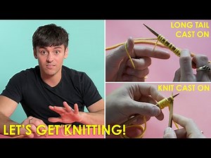 How to Cast On Tutorial | Beginner's Guide to Knitting with Tom Daley | Let's Get Knitting 🧶