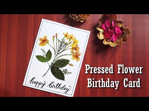 How to make easy Birthday Card | Pressed Flowers Art | How to press Flowers | Birthday Calligraphy