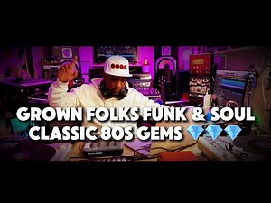 🎧 Grown Folks Funk & Soul | DJ Set | Classic 80s GEMS 💎💎💎