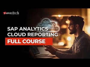 SAP Analytics Cloud Reporting Full Course | ZaranTech