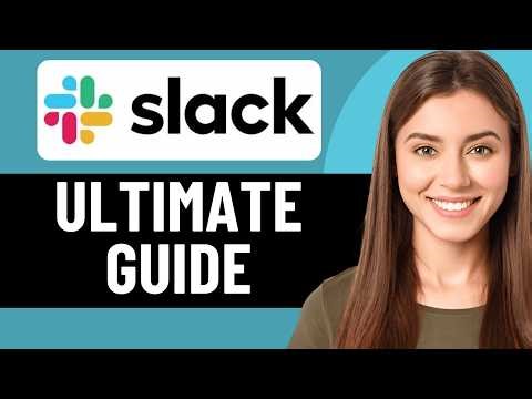SLACK TUTORIAL FOR BEGINNERS THE ULTIMATE GUIDE IN 2026! (FULL GUIDE)