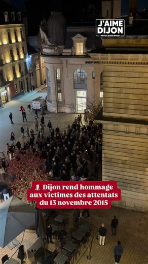 J'aime Dijon | 🕯️ Dijon a rendu hommage aux victimes des attentats du 13 novembre 2015 en organisant une commémoration sous la Porte Guillaume, place Darcy. | Instagram