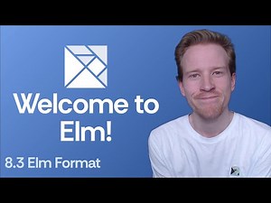 Welcome to Elm - 8.3 Elm Format