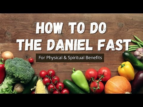 How To Do The Daniel Fast | Q&A 50: Amazing Daniel Fast Benefits