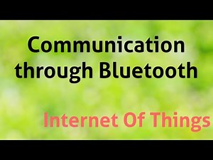 Communication through Bluetooth in IOT devices