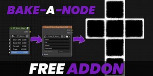 Bake-A-Node - Free Blender Addon