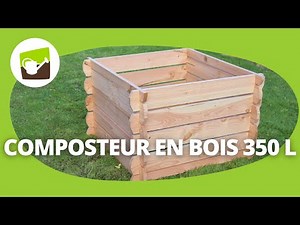 Comment monter un composteur en bois 350 litres ?