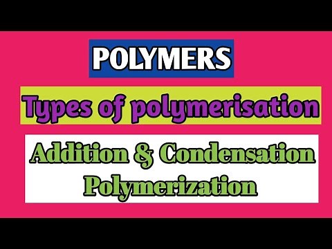 types of polymerisation// Addition and Condensation Polymerization// Polymer Chemistry