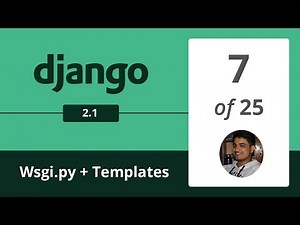 Django 2.1 - Wsgi.py + Templates + Virtual environment - 7/25 - Django Python