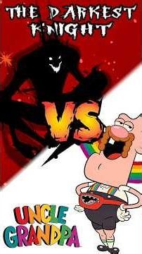 The Darkest Knight vs Uncle Grandpa! Who wins? #unclegrandpa #thedarkestknight #batmanwholaughs #dc