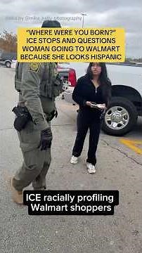 ICE agents stop woman going to Walmart. The question will shock you