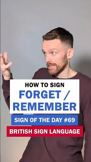 How to sign Forget and Remember: BSL Sign of the Day 69