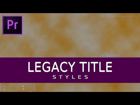 ADOBE PREMIERE PRO TUTORIAL: LEGACY TITLE STYLE Tutorial