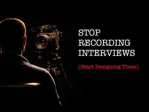 Great Interviews are DESIGNED EXPERIENCES!