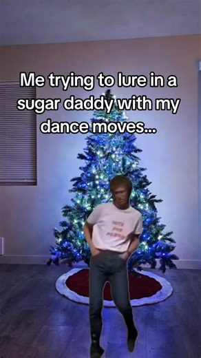 Where are they? #sugardaddy #sugar #humor #Meme #funny #Christmas #dancing | Jennifer Malone Wright