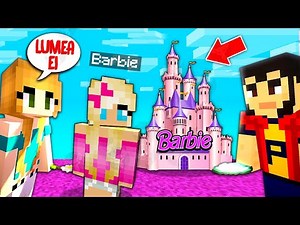 MINECRAFT! BARBIE ne ARATA LUMEA EI! E frumos?