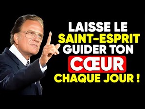 Dis Ceci à Ton Esprit et Tu Sauras s’Il Te Guide. Ne Ferme Plus Ton Cœur ! – Billy Graham
