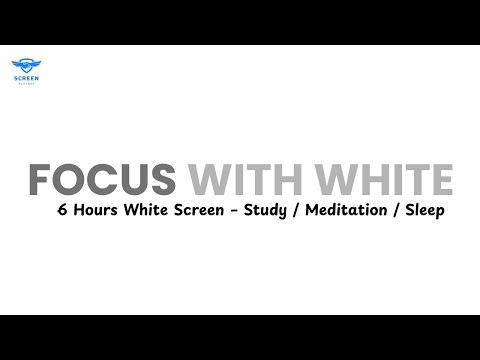 Just Pure White Screen In HD! | 6 Hours White Screen | Relax, Focus, Sleep | Study & Meditation Aid