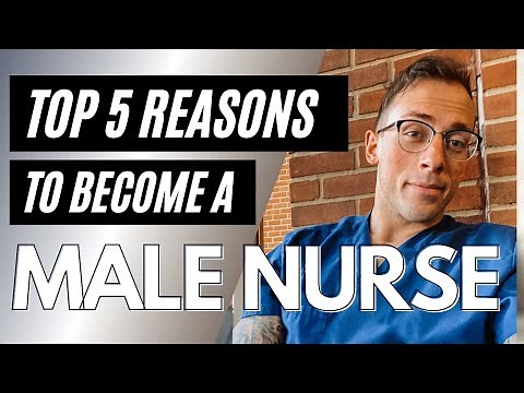 Top Five Reasons to Become a Male Nurse