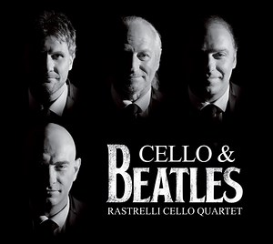 Rastrelli Cello Quartet - Cello & Beatles