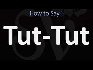 How to Pronounce Tut-Tut? (CORRECTLY)