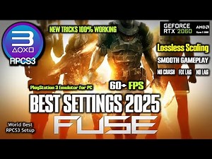 FUSE RPCS3 Best Settings 2025 | 60+ FPS | Smooth Gameplay | Lossless Scaling | No Lag
