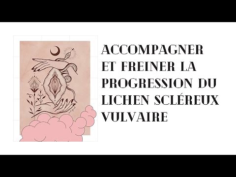 Accompagner et freiner la progression du lichen scléreux vulvaire
