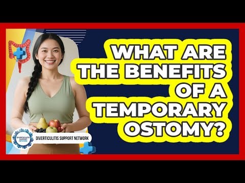 What Are the Benefits of a Temporary Ostomy?